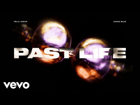 Felix Jaehn & Jonas Blue - Past Life (Lyric Video)