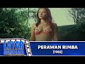 PERAWAN RIMBA 1982 FULL MOVIE HD
