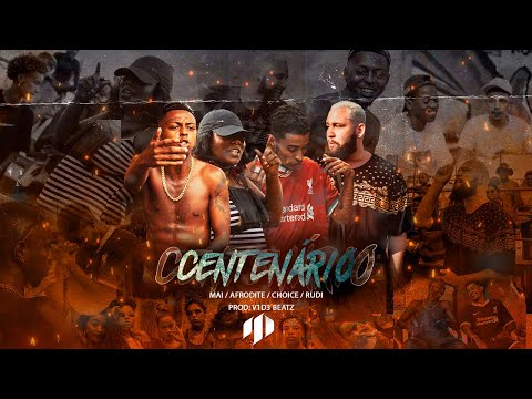 Centenário - Mai | Afrodite | Choice | Rudi (Prod. V1d3 Beatz)