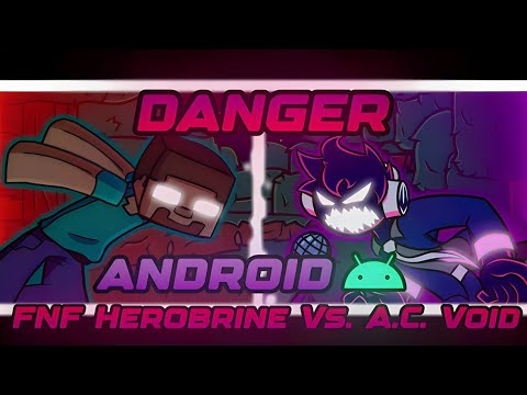 Friday Night Funkin Danger-Remix (Herobrine Vs. A.C. Void) Android Port