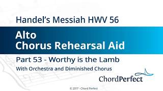 Handel&#39;s Messiah Part 53 - Worthy is the Lamb - Alto Chorus Rehearsal Aid