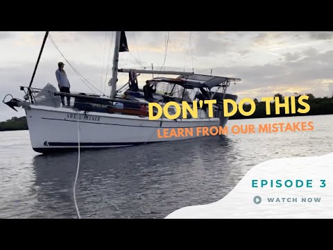 Episode 3 | What to do when you Run aground with your Sailboat - it's much easier than you think!