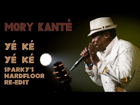 Ye Ke Ye Ke (Sparky's Hardfloor Re-Edit) - Mory Kante