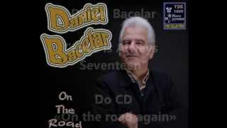 Daniel Bacelar - Love is Always Seventeen