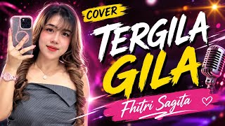 Download lagu TERGILA GILA COVER ll FITRI SAGITA ll KOTA BARU PUJON mp3 Download lagu TERGILA GILA COVER ll FITRI SAGITA ll KOTA BARU PUJON mp3