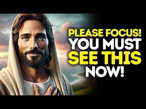 God Says: Please FOCUS— You MUST SEE This NOW | God Message Today | Gods Message Now | God's