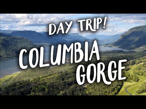Day Trip! - The Columbia River Gorge