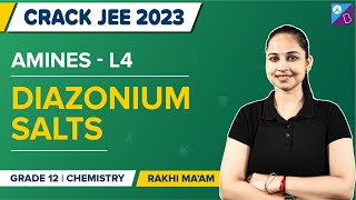 Coupling & Chemical Reactions of Diazonium Salts: Amines Class 12 Chemistry Concepts | JEE Main 2023