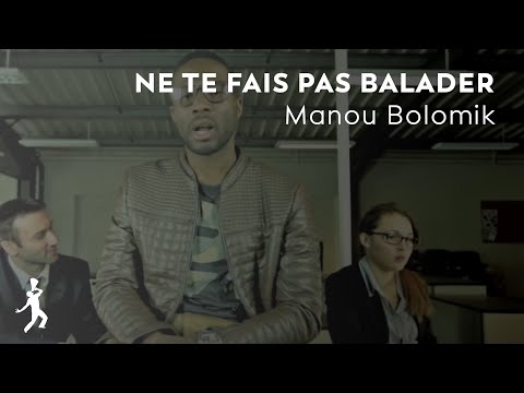 Manou Bolomik - Ne te fais pas balader