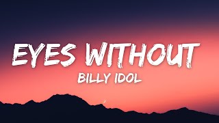 Billy Idol - Eyes Without A Face (Lyrics)