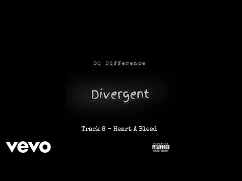 Di Difference - Heart A Bleed (Official Audio)
