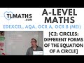 A Level Maths C2 04 Circles Different Forms Of The Equation Of A Circle