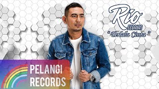 Rio Febrian - Terlalu Cinta (Official Audio)