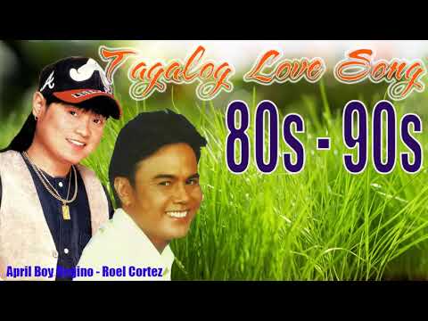 April Boy Regino, Roel Cortez Nonstop Songs - Best of OPM TagaLOg Love Songs Of all Time
