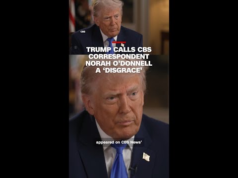 Trump calls CBS correspondent Norah O’Donnell a ‘disgrace’