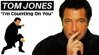 Tom Jones - I&#39;m Counting On You (At This Moment - 1989)