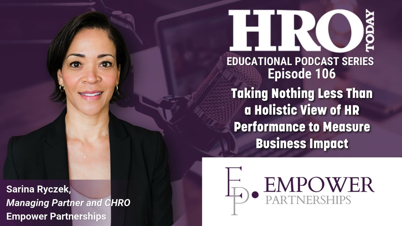 Taking Nothing Less Than a Holistic View of HR Performance to Measure Business Impact