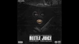 Chief Keef x Fredo Santana - Beetlejuice (prod. @Hurtboy_AG and @TrapMoneyBenny)