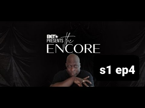 BET presents The ENCORE - S1 EP4  'Review'