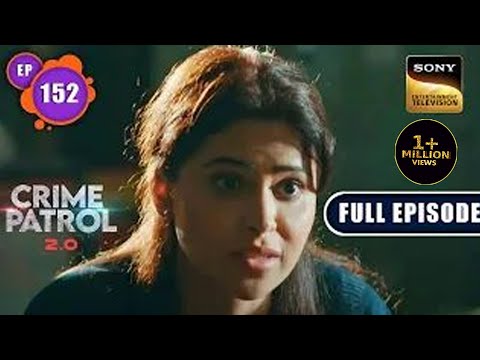 Niyat | Crime Patrol 2.0 - Ep 152 | Full Episode | 4 Oct 2022