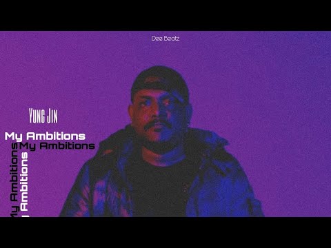 Yung Jin - My Ambitions (PROD DEE BEATZ)