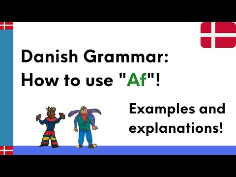 Learn Danish Grammar - How to use 'Af' (Short version)