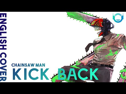 Chainsaw Man OP "Kick Back" [ENGLISH COVER]