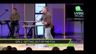 GPS 2: Getting Out of the Fog with Scot Anderson