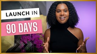 How to Launch Your Coaching Business in the Next 90 Days