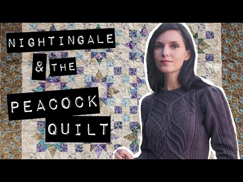 A TALE OF TWO FOs: Nightingale Sweater + Peacock Quilt
