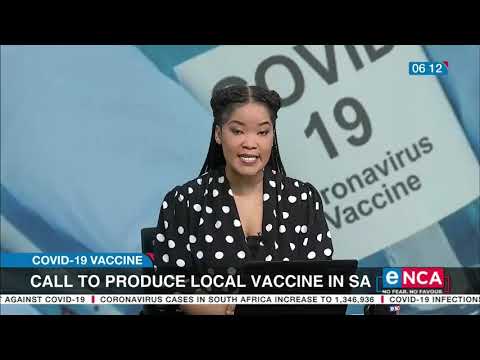 COVID 19 Calls to produce local vaccine in SA