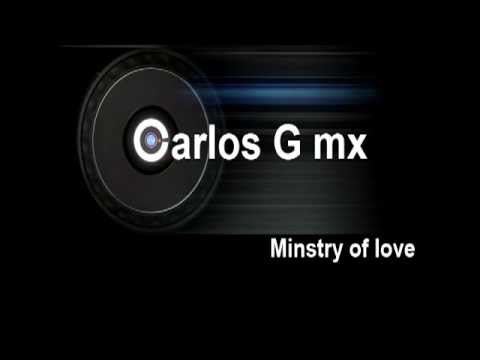 CARLOS G mx - MINISTRY OF LOVE.mpg