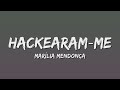 Marília Mendonça - Hackearam‐me (Letra)
