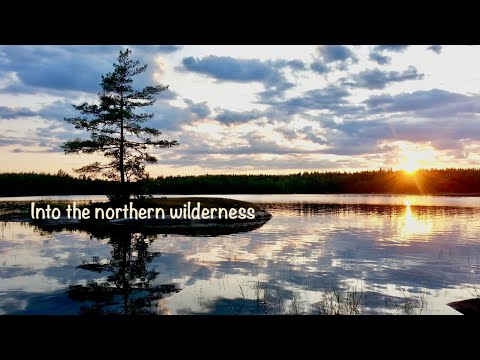 Kanutour in Schweden - ohne Zelt ,Teil 1 | Escape to the wilderness in Sweden - Canoetrip, Part 1