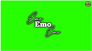 Emo Emo Song Green Screen lyrics WhatsApp status #