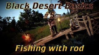 BDO Basics #5 - Fishing with rod