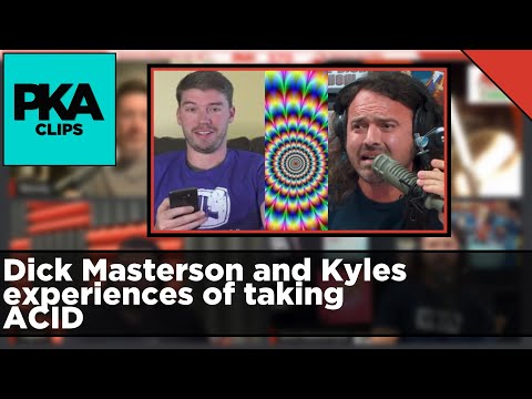 Dick Masterson and Kyles experiences of taking ACID - PKA Clip