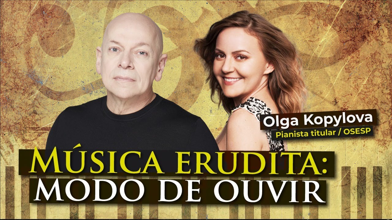 Música erudita: dicas para quem quer começar a apreciar | Leandro Karnal e Olga Kopylova