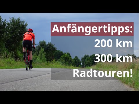 Langstrecken-Tipps für Anfänger: so schaffst du 200 km, 300 km und mehr auf dem Rad!