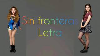 Soy luna#1-Sin fronteras《letra》|soy luna canciones letra