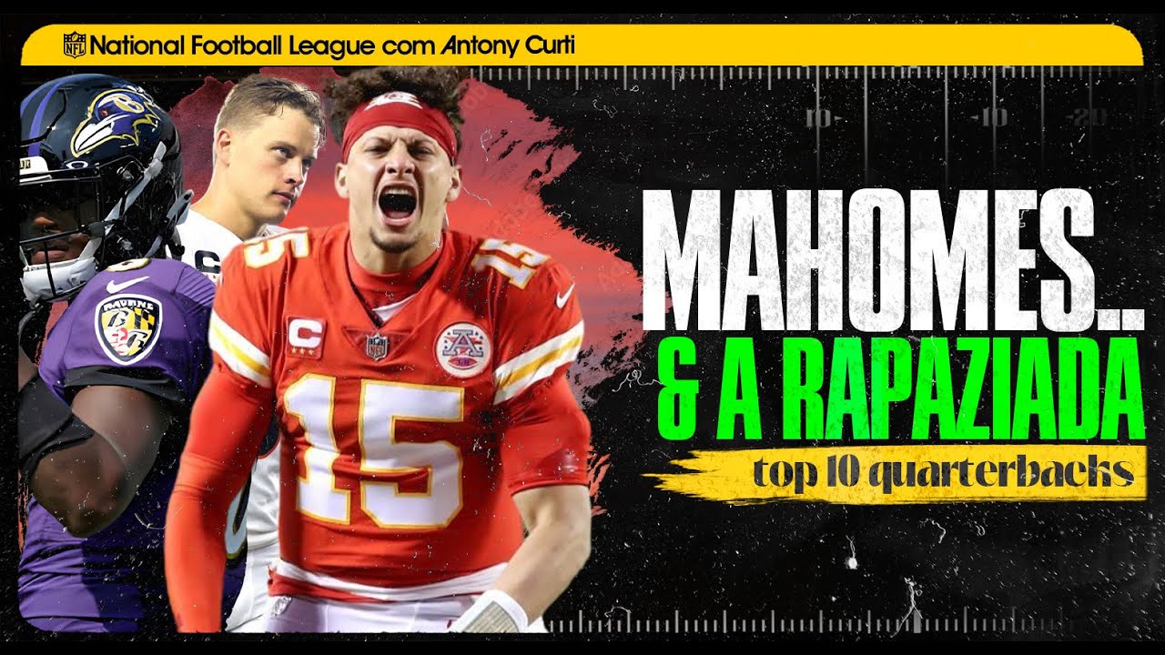 🏈 Top 10 Quarterbacks para a Temporada 24 da NFL (o primeiro é Mahomes, vc sabe)