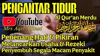 Download lagu Bacaan Al Quran Merdu Pengantar Tidur Penenang Hati & Pikiran, Pelindung Dari Gangguan - Aditya D mp3