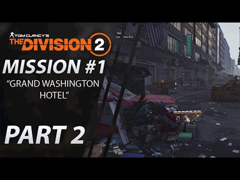 The Division 2 | Gameplay Walkthrough | CO-OP | Part 2 "Grand Washington Hotel" | CenterStrain01