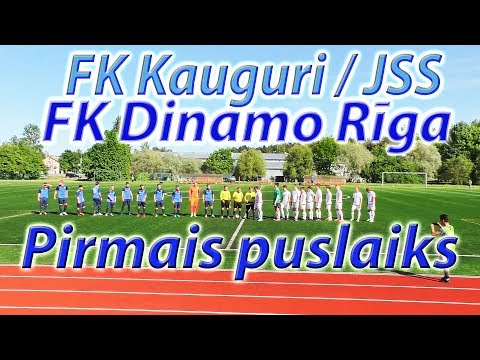 FK Kauguri/JSS - FK Dinamo Rīga 1.puslaiks 19.05.2018