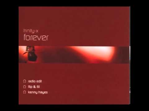 Trinity X - Forever (Kenny Hayes Club Mix)