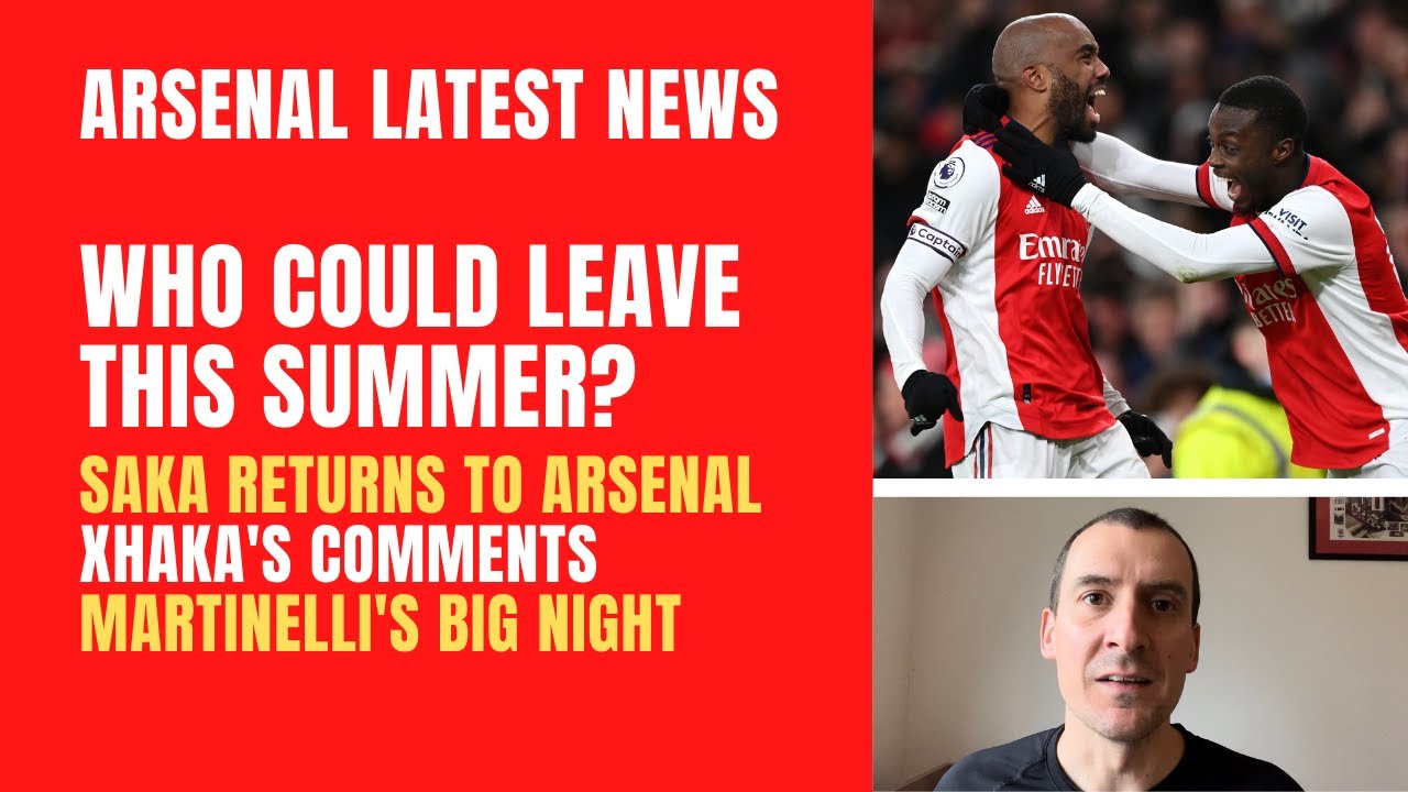 Who could leave Arsenal this summer? Saka sent home, Xhaka's comments and Martinelli's big night