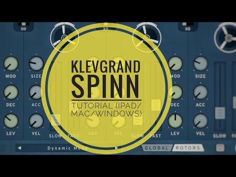 Better than a Leslie Cabinet? Klevgrand’s Spinn! DETAILED tutorial & preset demo for iOS/desktop