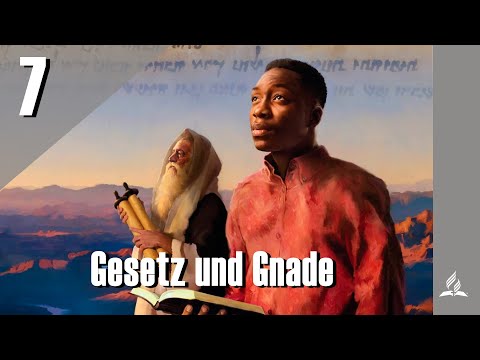 7- Gesetz und Gnade