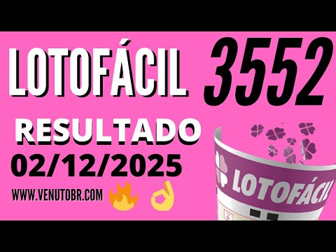 🍀 RESULTADO LOTOFÁCIL 3552
