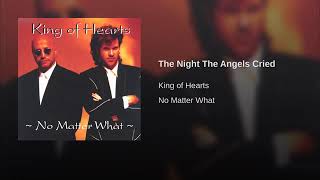 King of Hearts   The Night the Angels Cried